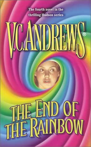 v. C. Andrews/The End Of The Rainbow