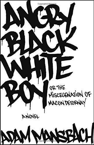 Adam Mansbach/Angry Black White Boy