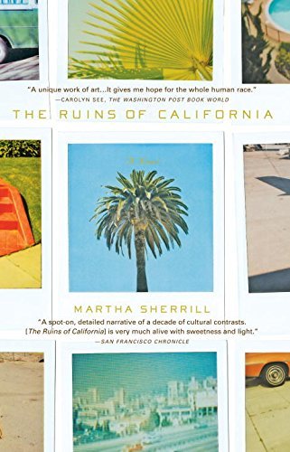 Martha Sherrill/The Ruins of California