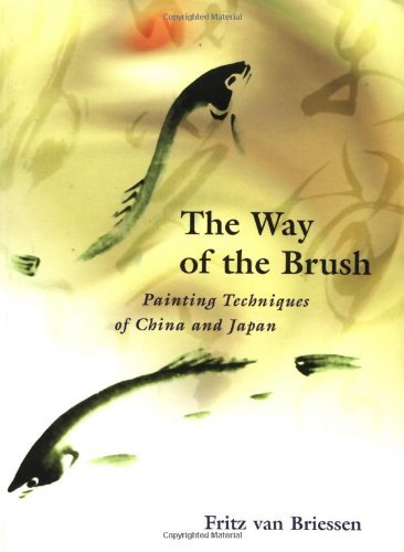 Fritz Van Briessen The Way Of The Brush Painting Techniques Of China And Japan 
