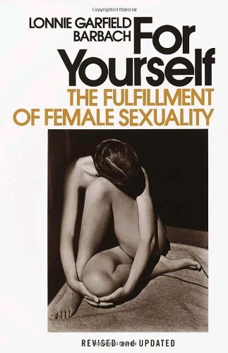 Lonnie Barbach/For Yourself@The Fulfillment of Female Sexuality@Rev and Updated