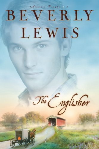Beverly Lewis/The Englisher (Annie's People Series #2)