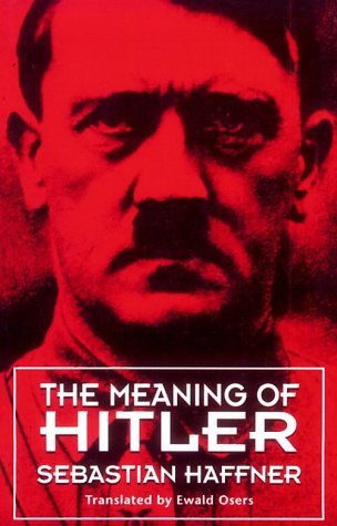 Sebastian Haffner/The Meaning of Hitler@Reprint