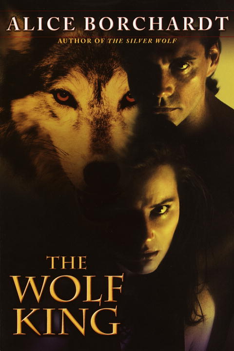 Alice Borchardt/The Wolf King