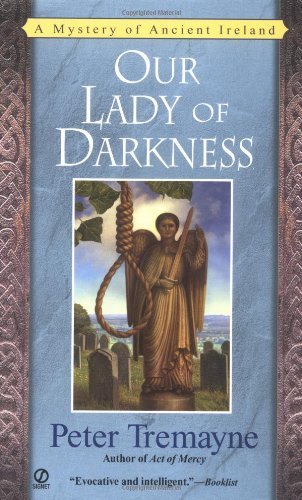Peter Tremayne Our Lady Of Darkness 