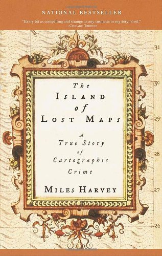 Miles Harvey/The Island Of Lost Maps@A True Story Of Cartographic Crime@Reprint