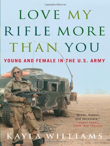 Kayla Williams/Love My Rifle More Than You@Young And Female In The U.S. Army