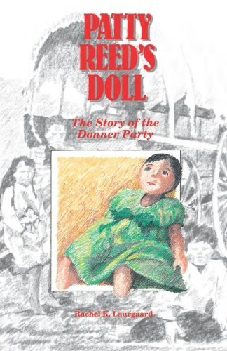 Rachel Kelley Laurgaard/Patty Reed's Doll@ The Story of the Donner Party