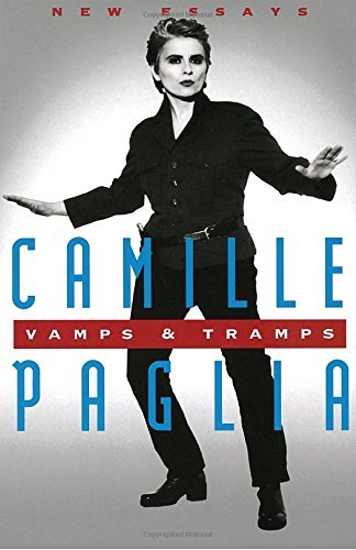 Camille Paglia/Vamps & Tramps@ New Essays