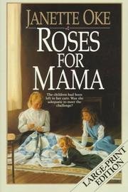 Janette Oke Roses For Mama Women Of The West 