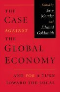 Mander Case Against The Global Economy Revised 