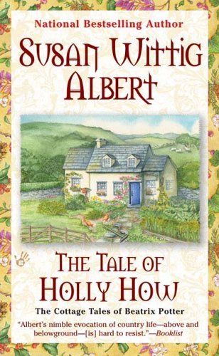 Susan Wittig Albert/The Tale of Holly How