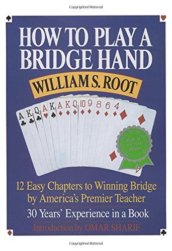 William S. Root/How to Play a Bridge Hand@ 12 Easy Chapters to Winning Bridge by America's P