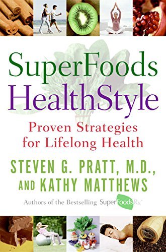 Steven G. Pratt/Superfoods Healthstyle@Proven Strategies For Lifelong Health