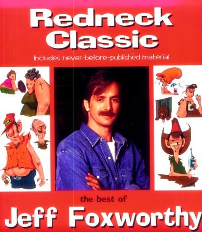 Jeff Foxworthy/Redneck Classic: The Best Of Jeff Foxworthy