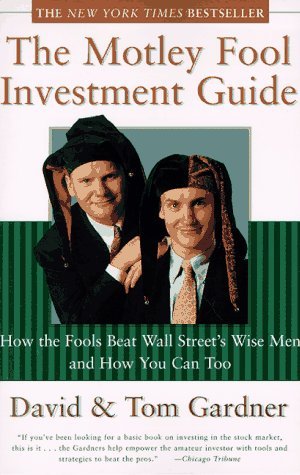 Tom Gardner/The Motley Fool Investment Guide: How The Fools Be