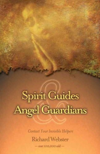 Richard Webster/Spirit Guides & Angel Guardians@ Contact Your Invisible Helpers