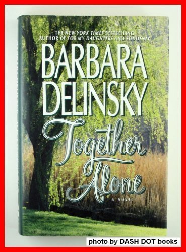Barbara Delinsky/Together Alone