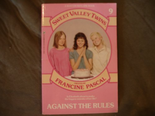 Francine Pascal/Against The Rules@Sweet Valley Twins #9