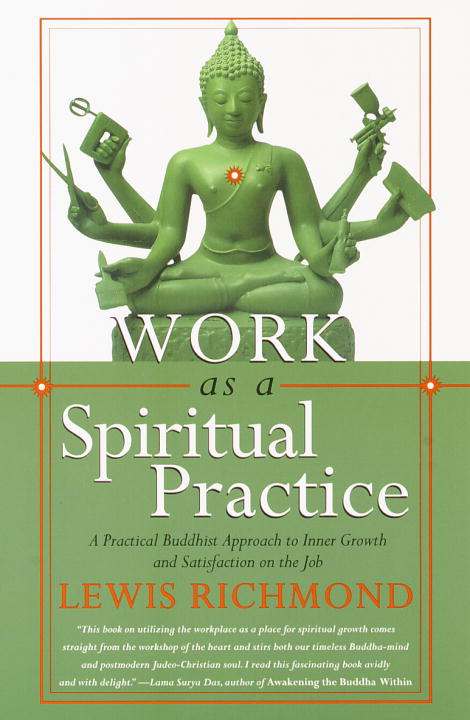 Lewis Richmond/Work As A Spiritual Practice@A Practical Buddhist Approach To Inner Growth And
