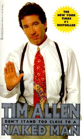 Tim Allen/Don't Stand Too Close To A Naked Man@Don'T Stand Too Close To A Naked Man