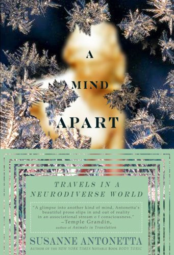 Susanne Antonetta/A Mind Apart@ Travels in a Neurodiverse World