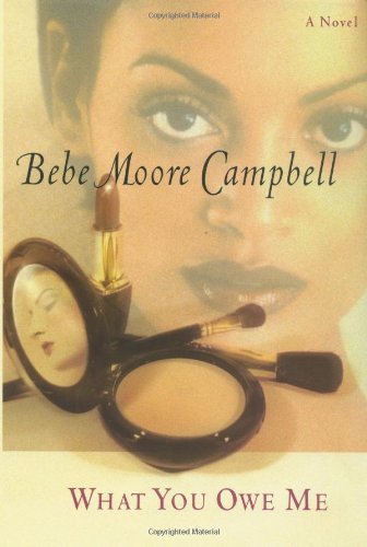 BEBE MOORE CAMPBELL/What You Owe Me