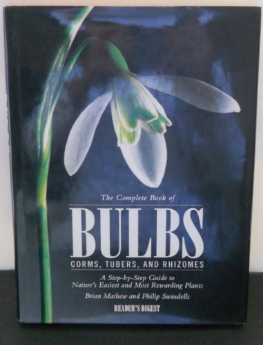 Swindells/Complete Book Of Bulbs, Corms, Tubers, And Rhi