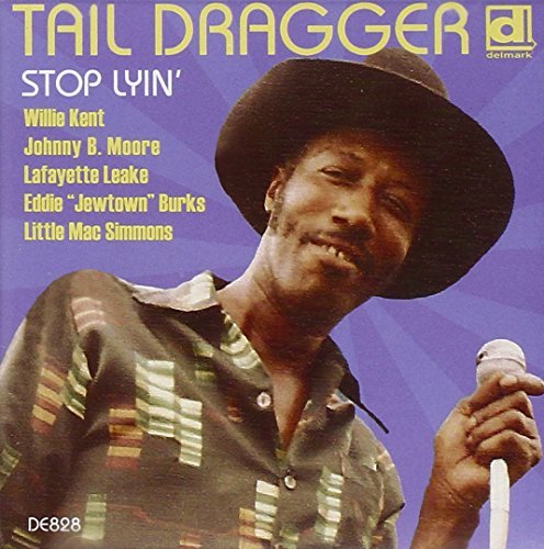 Tail Dragger & His Chicago Blu Stop Lyin' Lost Session 