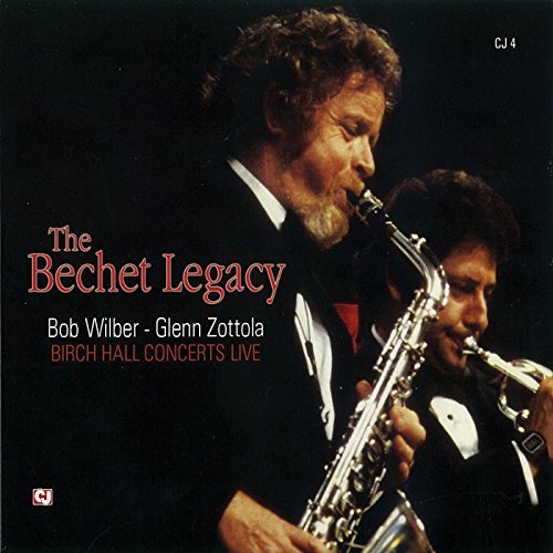 Bob Wilber Bechet Legacy 