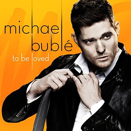 Michael Buble/To Be Loved