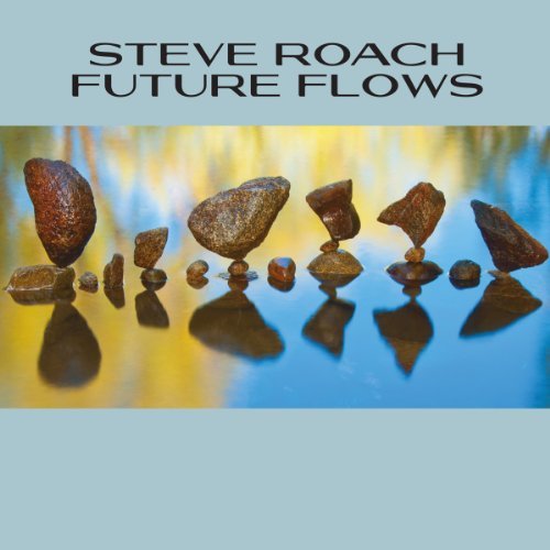 Steve Roach/Future Flows@.