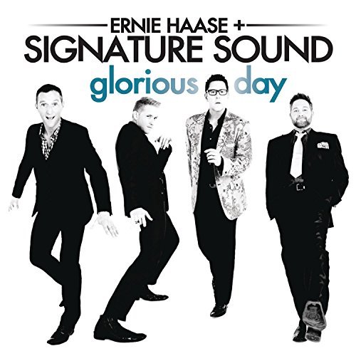 Ernie & Signature Sound Haase/Glorious Day
