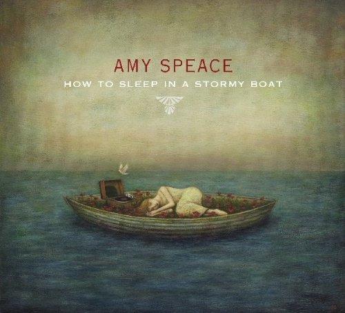 Amy Speace/How To Sleep In A Stormy Boat