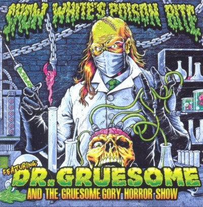 Snow White's Poison Bite/Featuring: Dr. Gruesome & The