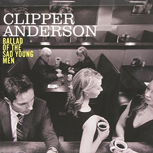 Clipper Anderson/Ballad Of The Sad Young Men