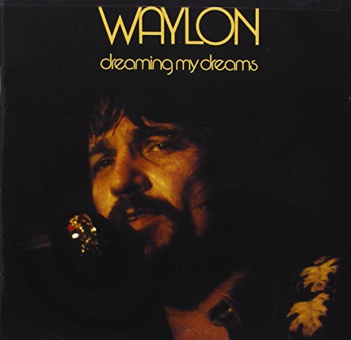 Waylon Jennings/Dreaming My Dreams