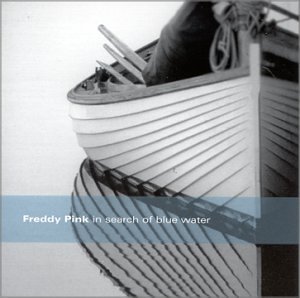 Freddy Pink/In Search Of Blue Water
