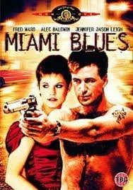 Miami Blues/Baldwin/Leigh