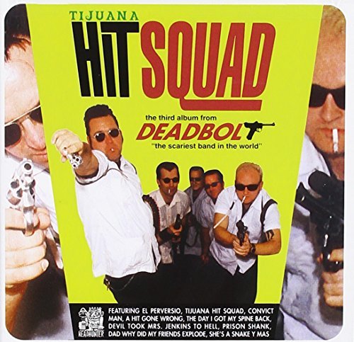 Deadbolt/Tijuana Hit Squad