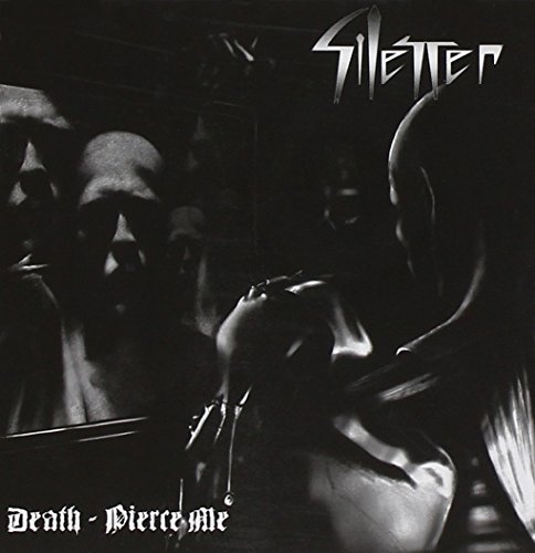 Silencer/Death Pierce Me