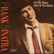 Frank Sinatra/On The Sunny Side Of The Street