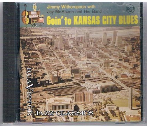 Jimmy Witherspoon/Goin' To Kansas City Blues