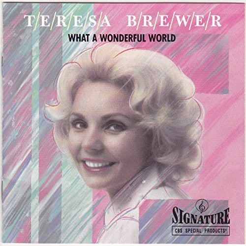 Teresa Brewer/What A Wonderful World