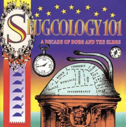 Doug & The Slugs/Sluggology 101: Decade Of Doug