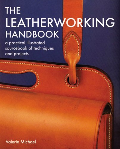 Valerie Michael/The Leatherworking Handbook@A Practical Illustrated Sourcebook of Techniques