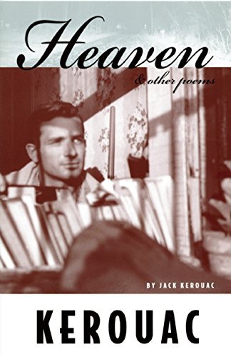 Jack Kerouac/Heaven and Other Poems
