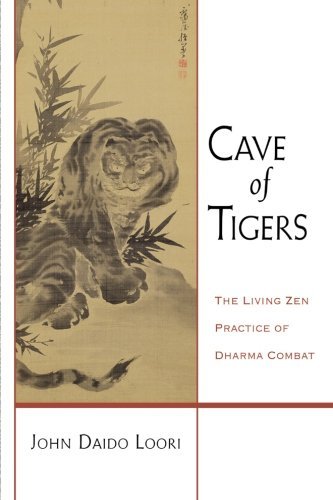 John Daido Loori/Cave of Tigers@ The Living Zen Practice of Dharma Combat