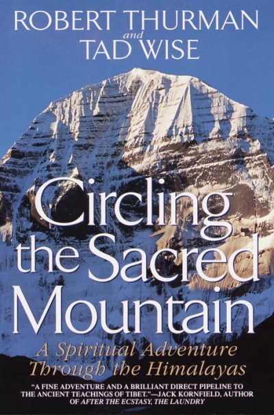 Robert Thurman Circling The Sacred Mountain A Spiritual Adventur 