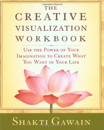 Shakti Gawain/The Creative Visualization Workbook@2